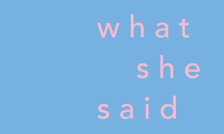 What She Said